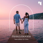 Honeymoons Tailored To You